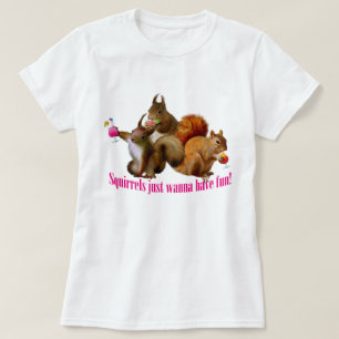 T-shirt Les Écureuils Veux Juste S'Amuser