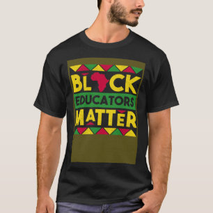 T-shirt Les éducateurs noirs comptent Mois de l'histoire d