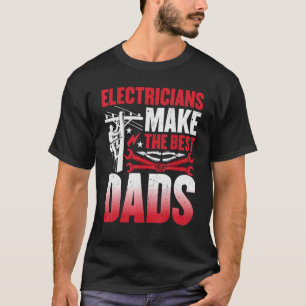 T-shirt Les électriciens font les meilleurs papas Electric