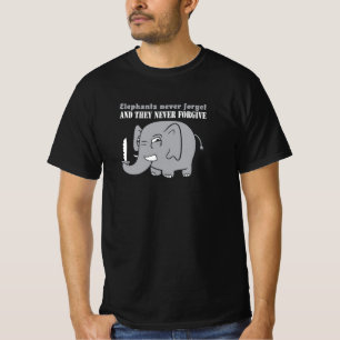 T-shirt Les éléphants ne pardonnent jamais