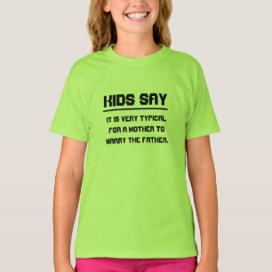 T-shirt Les enfants disent : typique pour une mère d'épous