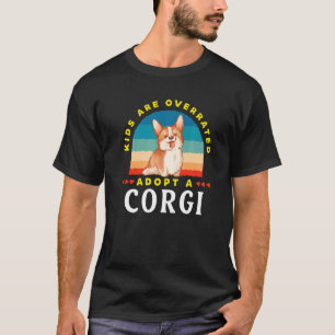 T-shirt Les enfants sont surestimés adoptez un Corgi DINK