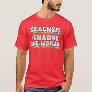 T-shirt Les enseignantes changent votre professeur vintage