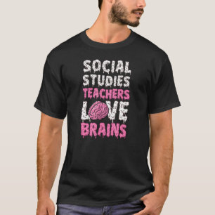 T-shirt Les Enseignants en Études Sociales Aimer Cerveaux