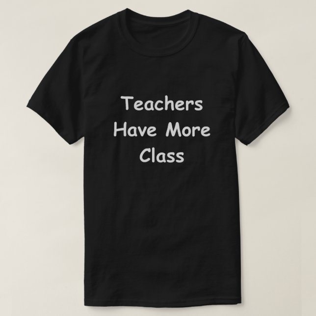 T-shirt Les Enseignants Ont Plus De Design De Classe Ensei (Design devant)