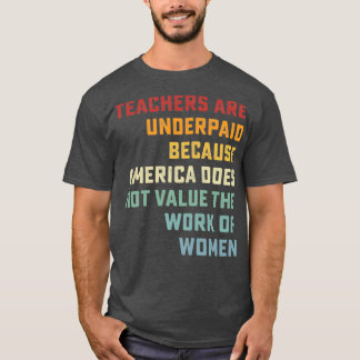 T-shirt Les Enseignants Vintages Rétro Sont Sous-Payés Par