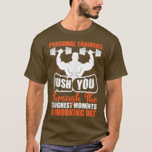 T-shirt Les Entraîneurs Personnels Vous Poussent À Faire D
