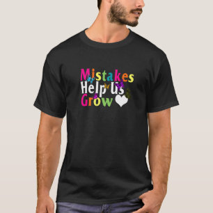 T-shirt Les Erreurs De Positivité Nous Aident À Croître L'