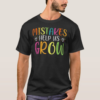 T-shirt Les erreurs nous aident à grandir Mentalité de cro