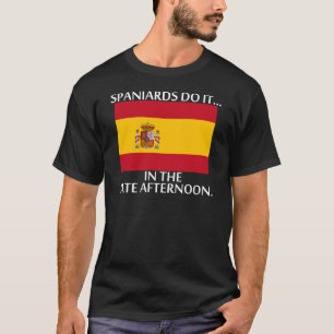 T-shirt Les Espagnols le font... l'après-midi.