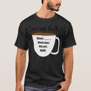 T-shirt Les étapes du café café parce que l'idée de meurtr