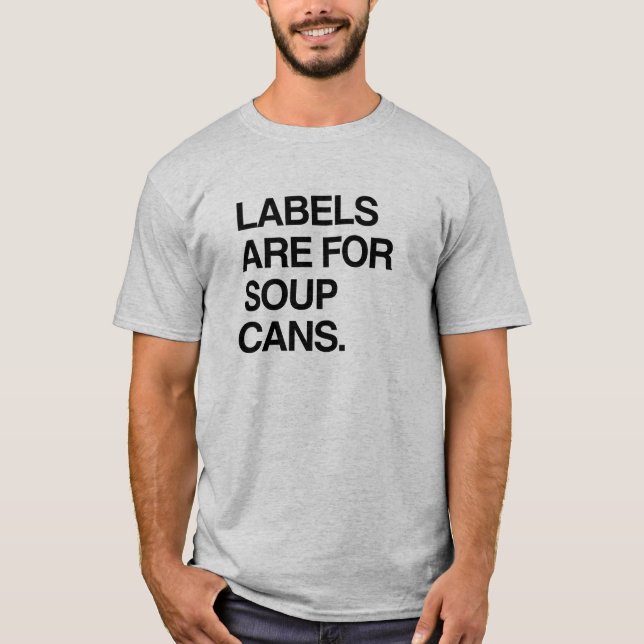T-SHIRT LES ÉTIQUETTES SONT POUR DES BOÎTES DE SOUPE (Devant)