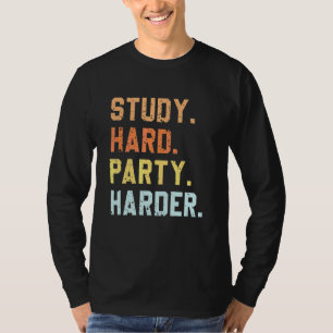T-shirt Les Étudiants Fêtent Plus Dur Que Les Étudiants Ci