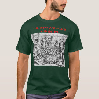 T-shirt Les faibles sont tués et mangés