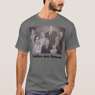T-shirt Les familles sont forever