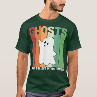 T-shirt Les Fantômes Rétro ne croient pas en vous soit Éff