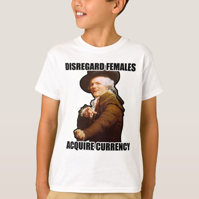 T-shirt Les femelles de négligence acquièrent la devise (Devant)