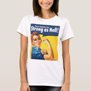 T-shirt les femelles sont fortes comme l'enfer