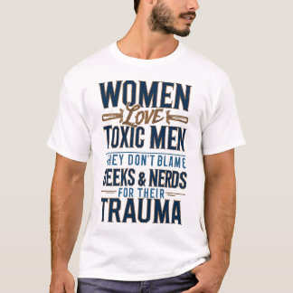 T-shirt Les femmes aiment les hommes toxiques