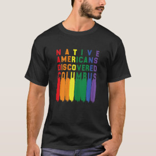 T-shirt Les femmes amérindiennes ont découvert columbus co