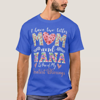 T-shirt Les Femmes Appelées Maman Et Nana Est Béni Nana T