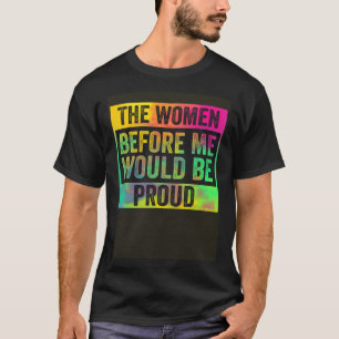 T-shirt Les Femmes Avant Moi Seraient Fières De Pullov Col