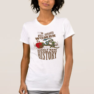 T-shirt Les femmes bien comportées font rarement