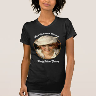 T-shirt Les femmes bien comportées font rarement le