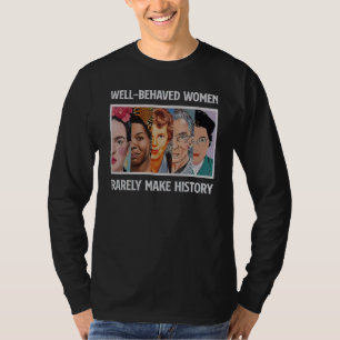 T-shirt Les femmes bien élevées font rarement l'histoire