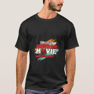 T-shirt Les Femmes C'Est Mon Film D'Horreur En Regardant U