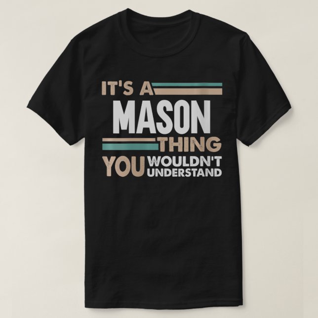 T-shirt Les femmes C'est une chose Mason que vous ne compr (Design devant)