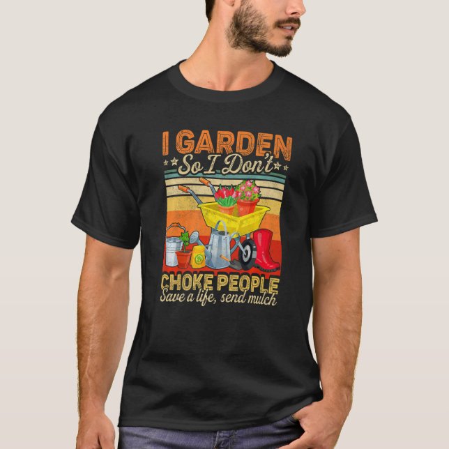 T-shirt Les femmes dans le jardin donc je n'étouffe pas le (Devant)