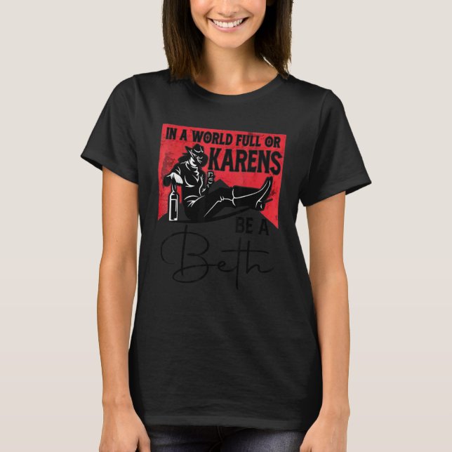 T-shirt Les Femmes Dans Un Monde Plein De Karens Sont Une  (Devant)