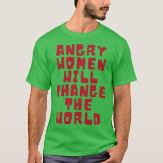 T-shirt Les femmes en colère changeront le monde 7