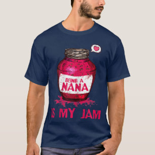 T-shirt Les Femmes Être Une Nana Est Ma Jam Grand-Mère Drô