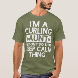 T-shirt Les Femmes Gardent Le Calme Curling Tante Tantes A