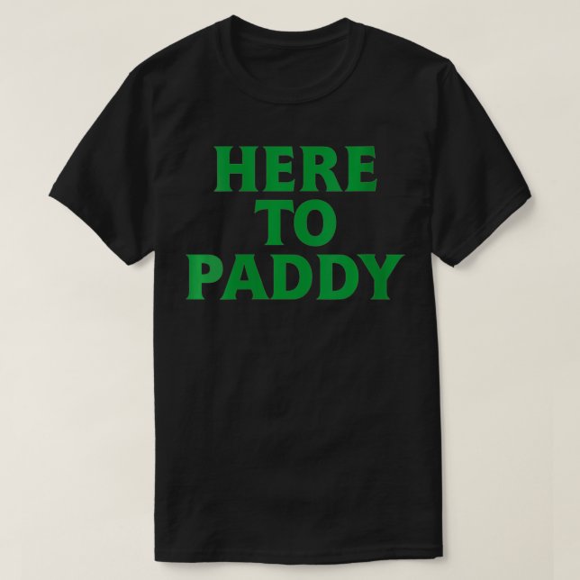 T-shirt Les femmes ici à Paddy Drôle Saint Patrick's Day P (Design devant)