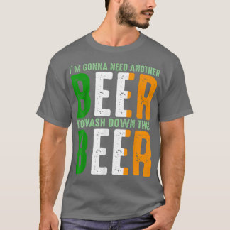 T-shirt Les femmes, je vais avoir besoin d'une autre bière
