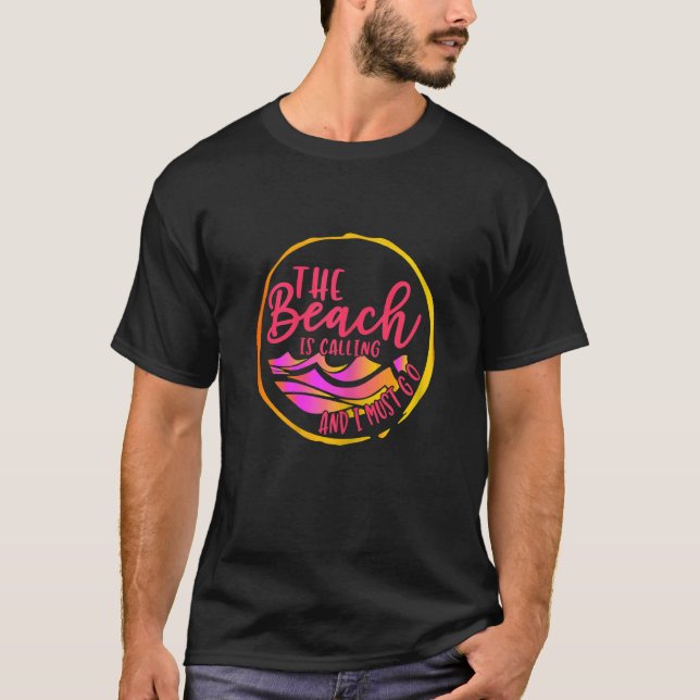 T-shirt Les Femmes La Plage Appelle Et Je Dois Y Aller (Devant)