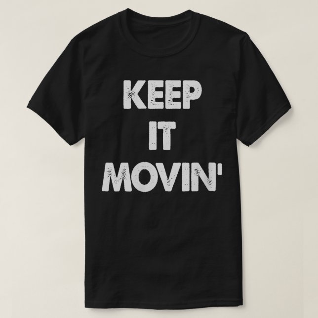 T-shirt Les Femmes Le Gardent Movin Funny Le Gardent Dépla (Design devant)