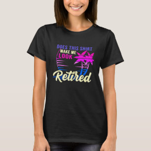 T-shirt Les Femmes Me Font-Elles Reparaître Retraitée ?