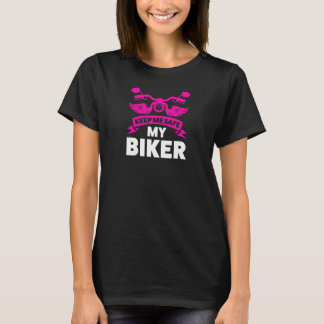 T-shirt Les femmes me gardent en sécurité ma moto moto mot