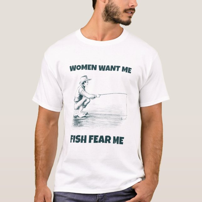 T-shirt Les Femmes Me Veulent, Les Poissons Me Craignent T (Devant)