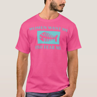 T-shirt Les Femmes Me Veulent Poisson Me Craignent 11