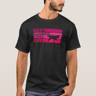 T-shirt Les femmes meilleur Sibérie Husky Maman jamais