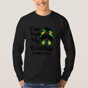 T-shirt Les Femmes Mignonnes Jusqu'À Ce Que Mon Bazilien S