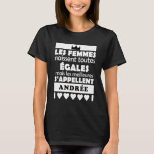 T-shirt les femmes nait tous égales les mieux ANDRÉE