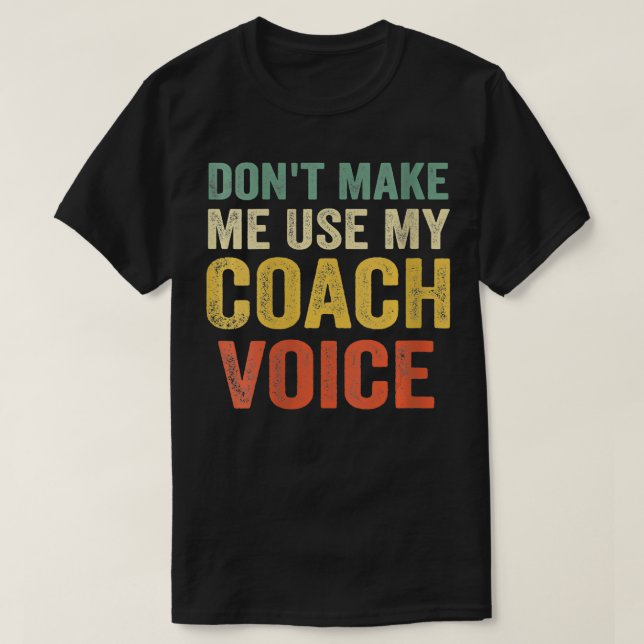 T-shirt Les Femmes Ne Me Font Pas Utiliser Mon Entraîneur  (Design devant)