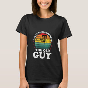 T-shirt Les Femmes Ne Sous-Estiment Jamais L'Ancien Type D