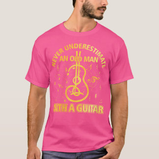 T-shirt Les Femmes Ne Sous-Estiment Jamais Un Vieux Homme 